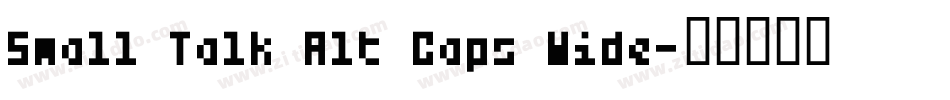 Small Talk Alt Caps Wide字体转换